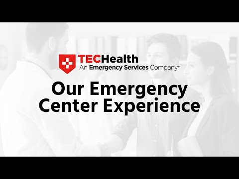 TECHealth | Our Emergency Center Experience