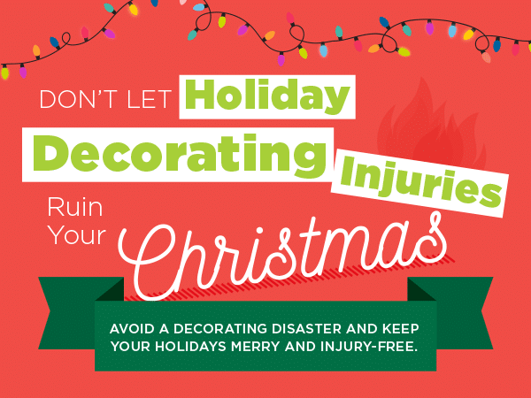 Don’t Let Holiday Decorating Injuries Ruin Your Christmas